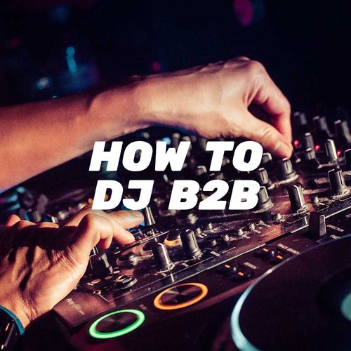 How to DJ BacktoBack (B2B) LSA